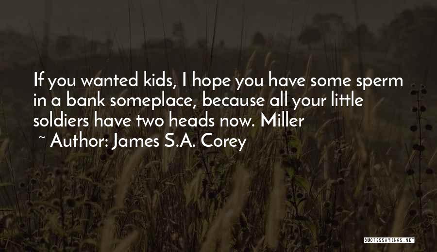 Sperm Bank Quotes By James S.A. Corey