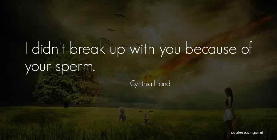 Sperm Quotes By Cynthia Hand Sperm Quotes By Cynthia Hand