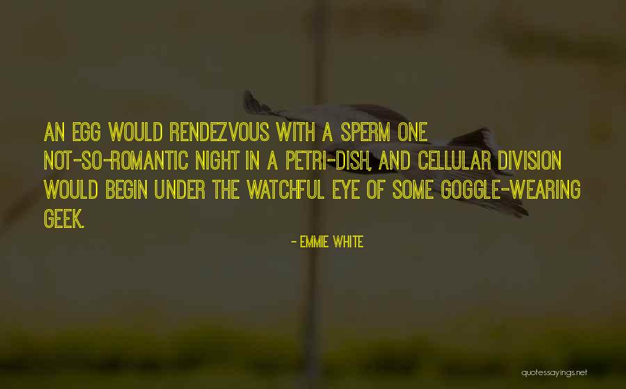Sperm Quotes By Emmie White Sperm Quotes By Emmie White