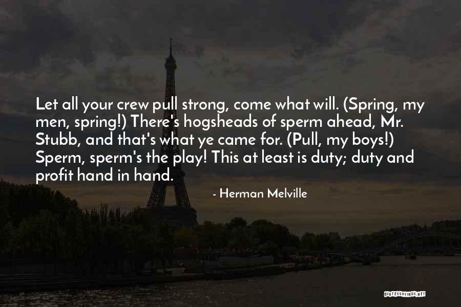 Sperm Quotes By Herman Melville Sperm Quotes By Herman Melville