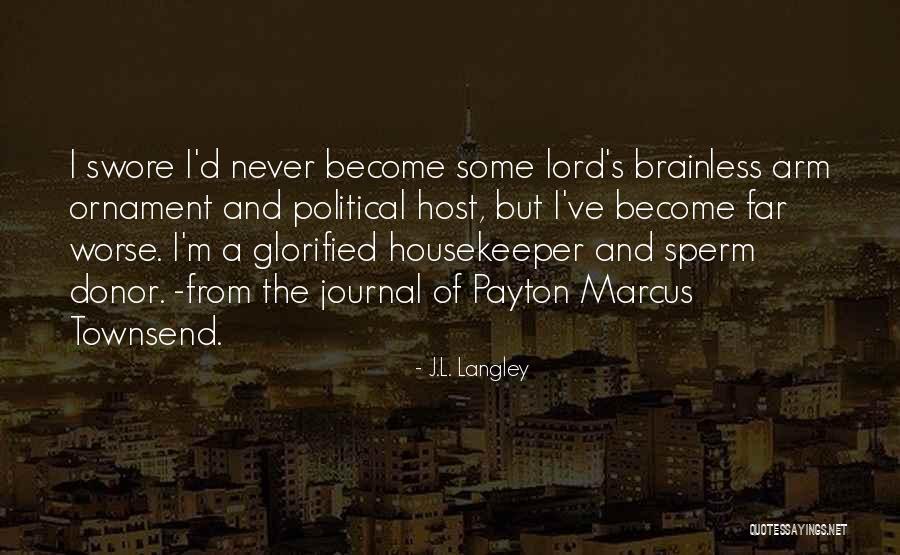 Sperm Quotes By J.L. Langley Sperm Quotes By J.L. Langley