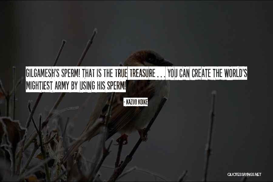 Sperm Quotes By Kazuo Koike Sperm Quotes By Kazuo Koike