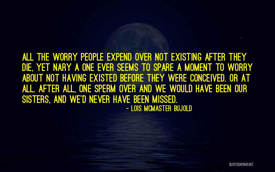 Sperm Quotes By Lois McMaster Bujold Sperm Quotes By Lois McMaster Bujold
