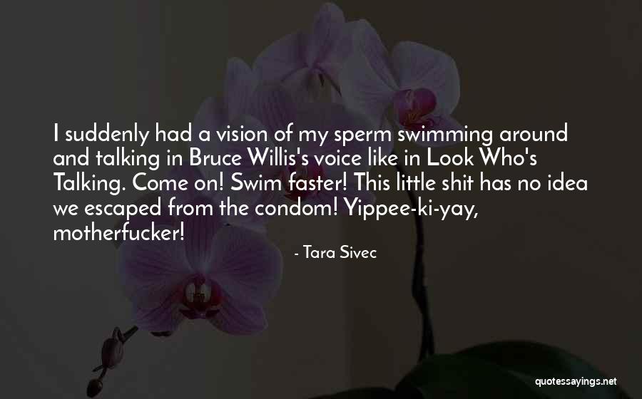 Sperm Quotes By Tara Sivec Sperm Quotes By Tara Sivec