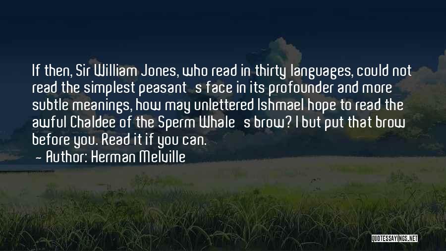 Sperm Whale Quotes By Herman Melville