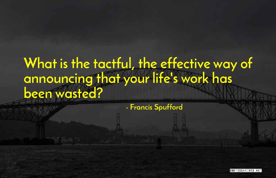 Spermium Tja Quotes By Francis Spufford Spermium Tja Quotes By Francis Spufford