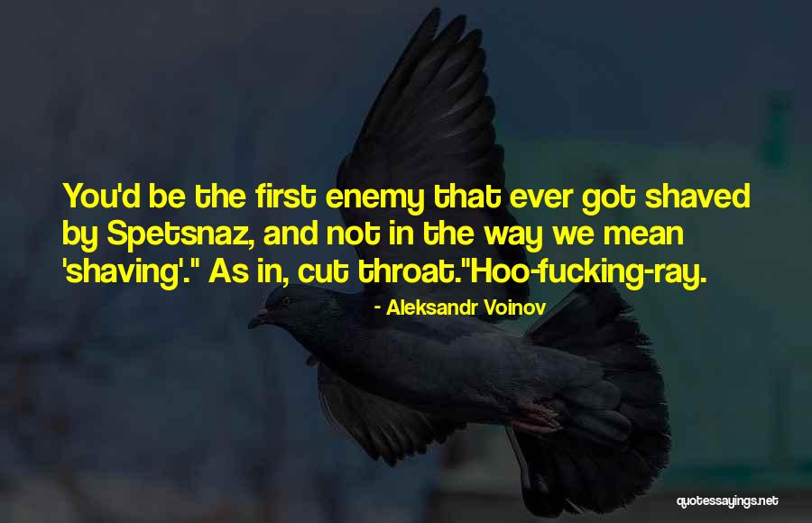 Spetsnaz Quotes By Aleksandr Voinov Spetsnaz Quotes By Aleksandr Voinov