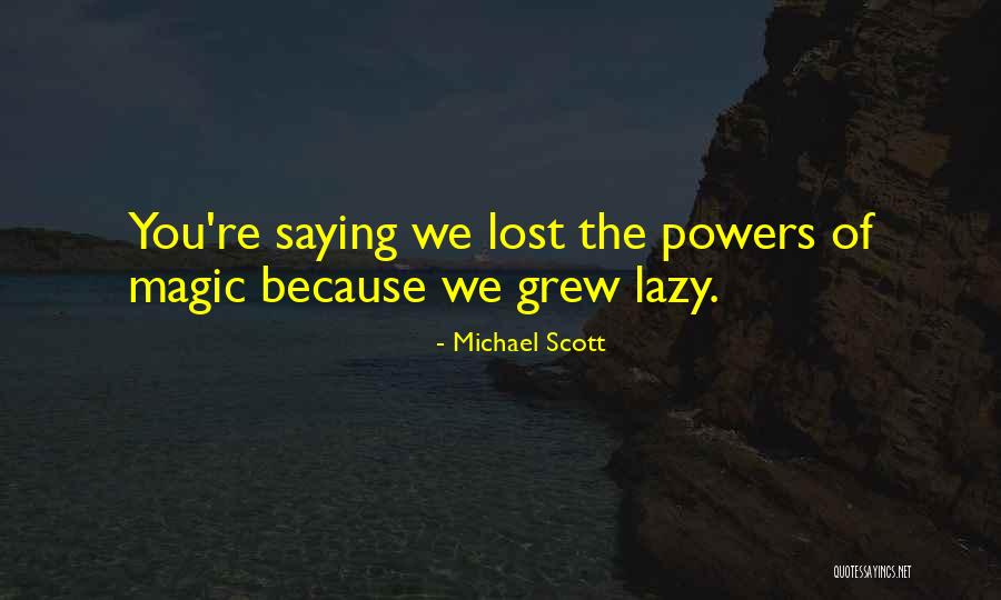 Speuren Naar Quotes By Michael Scott Speuren Naar Quotes By Michael Scott