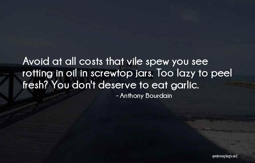 Spew Quotes By Anthony Bourdain Spew Quotes By Anthony Bourdain