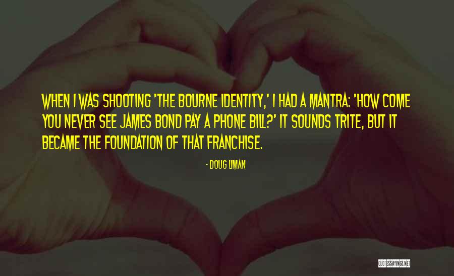 Spewing Hatred Says More About You Quotes By Doug Liman Spewing Hatred Says More About You Quotes By Doug Liman