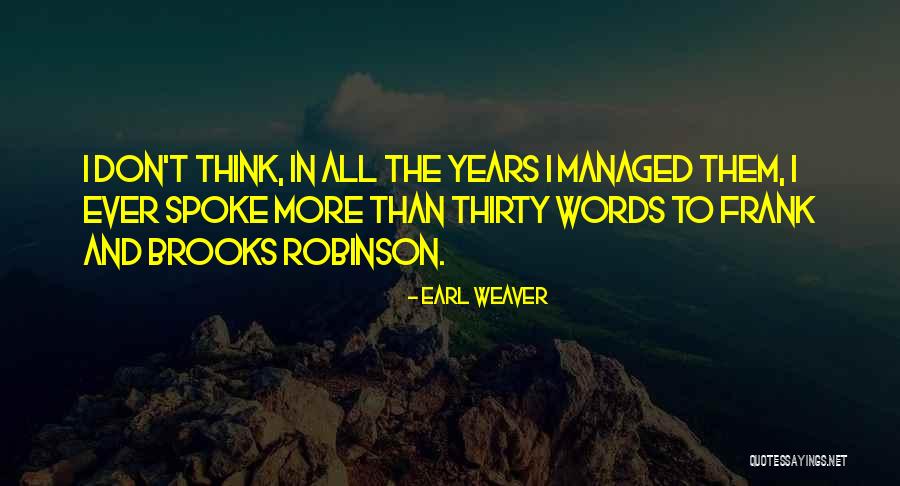 Spey Rod Quotes By Earl Weaver Spey Rod Quotes By Earl Weaver
