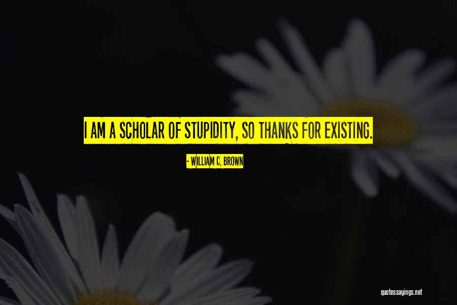 Spezialeinheiten Quotes By William C. Brown Spezialeinheiten Quotes By William C. Brown