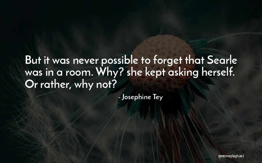 Spezzo Kyiv Quotes By Josephine Tey Spezzo Kyiv Quotes By Josephine Tey