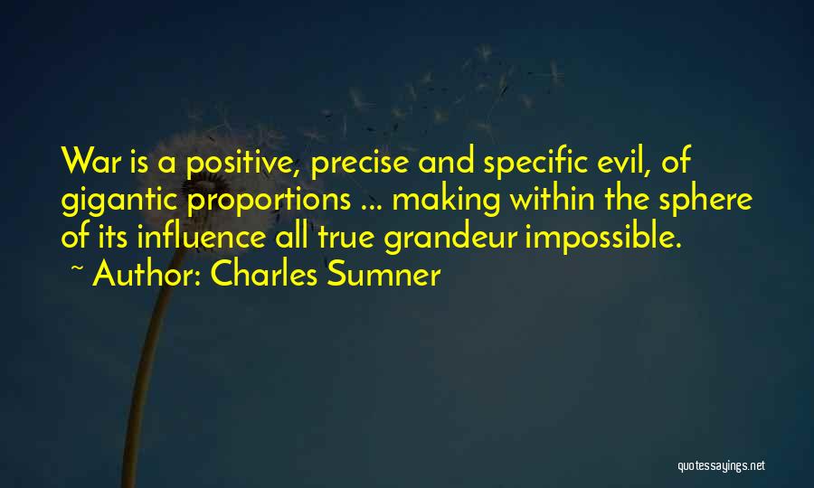 Sphere Of Influence Quotes By Charles Sumner