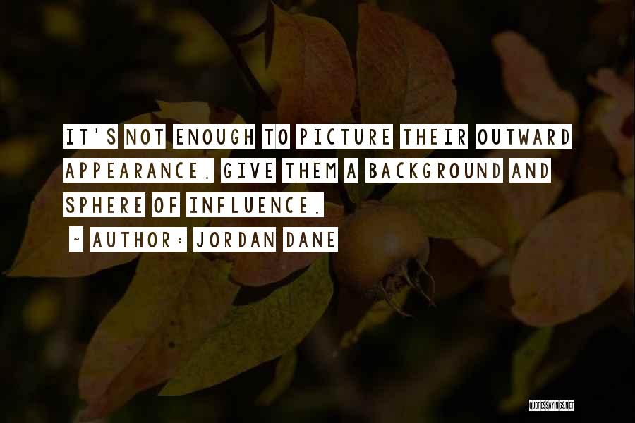 Sphere Of Influence Quotes By Jordan Dane