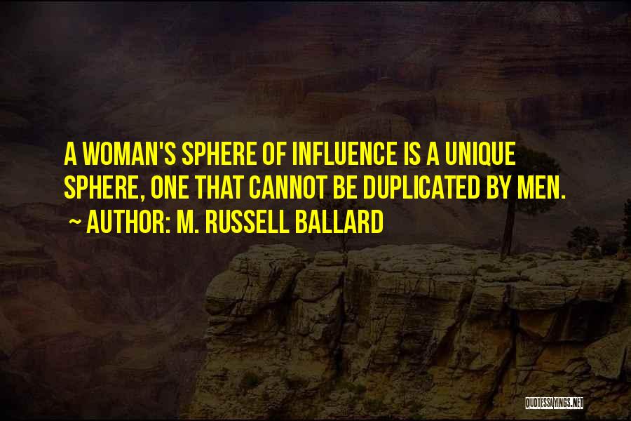 Sphere Of Influence Quotes By M. Russell Ballard