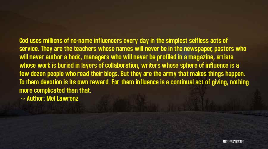 Sphere Of Influence Quotes By Mel Lawrenz