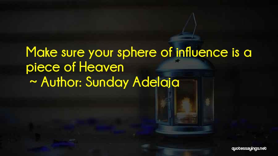 Sphere Of Influence Quotes By Sunday Adelaja