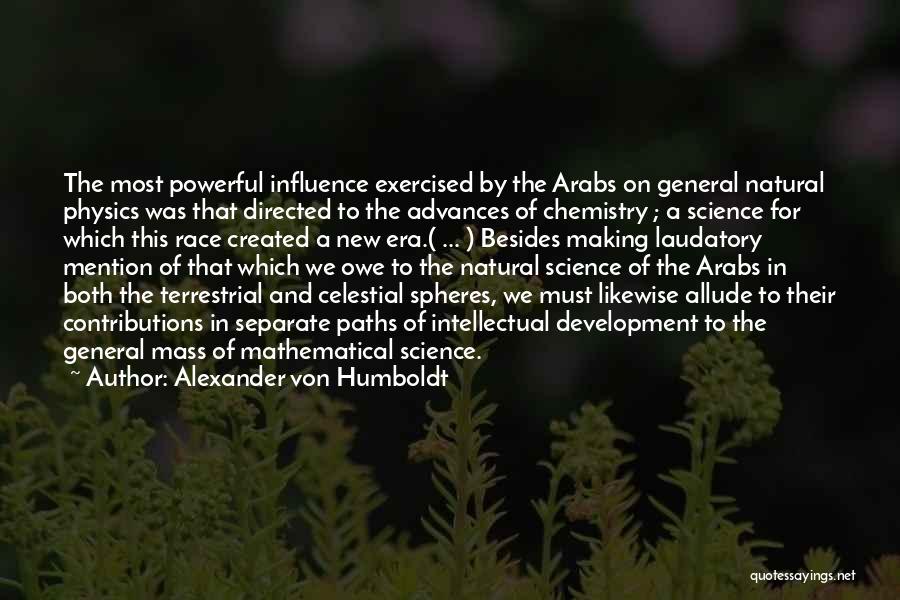 Spheres Of Influence Quotes By Alexander Von Humboldt