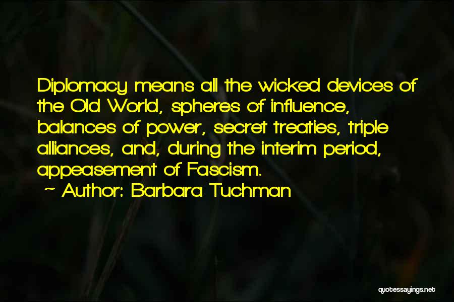 Spheres Of Influence Quotes By Barbara Tuchman