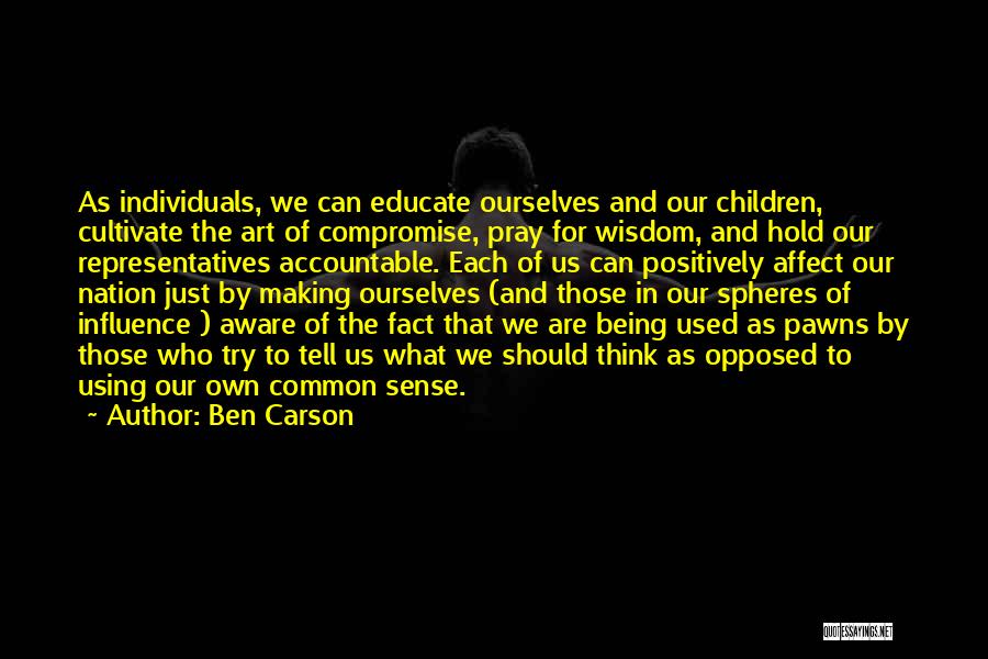 Spheres Of Influence Quotes By Ben Carson