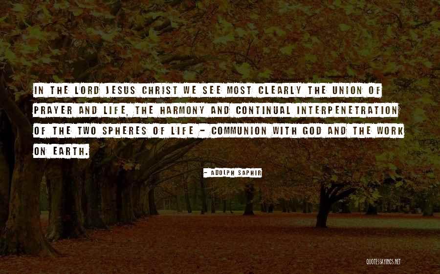 Spheres Of Life Quotes By Adolph Saphir Spheres Of Life Quotes By Adolph Saphir