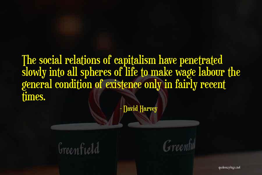 Spheres Of Life Quotes By David Harvey Spheres Of Life Quotes By David Harvey