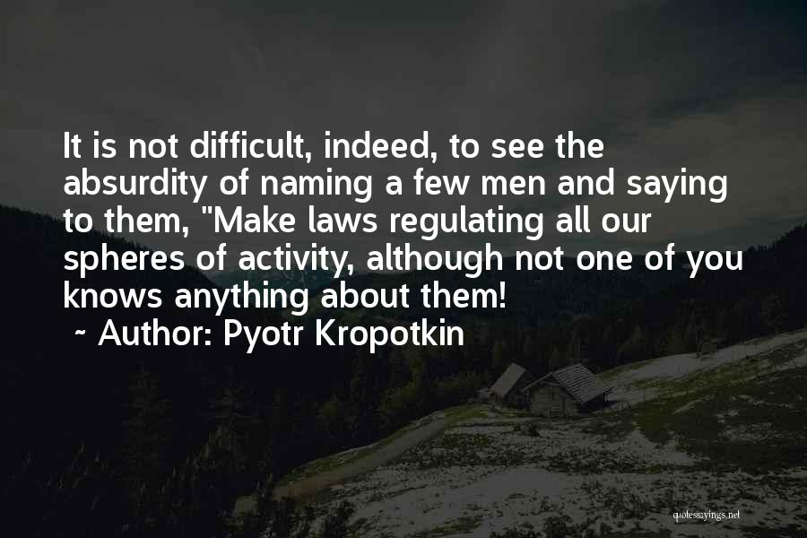 Spheres Quotes By Pyotr Kropotkin