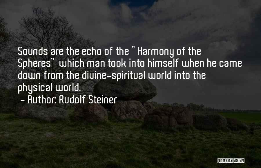 Spheres Quotes By Rudolf Steiner