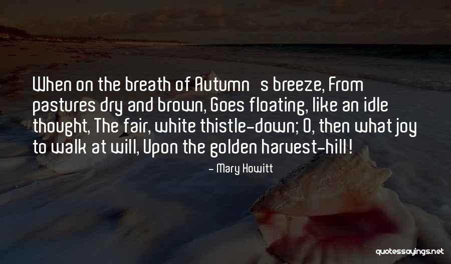 Sphericality Flemington Quotes By Mary Howitt Sphericality Flemington Quotes By Mary Howitt