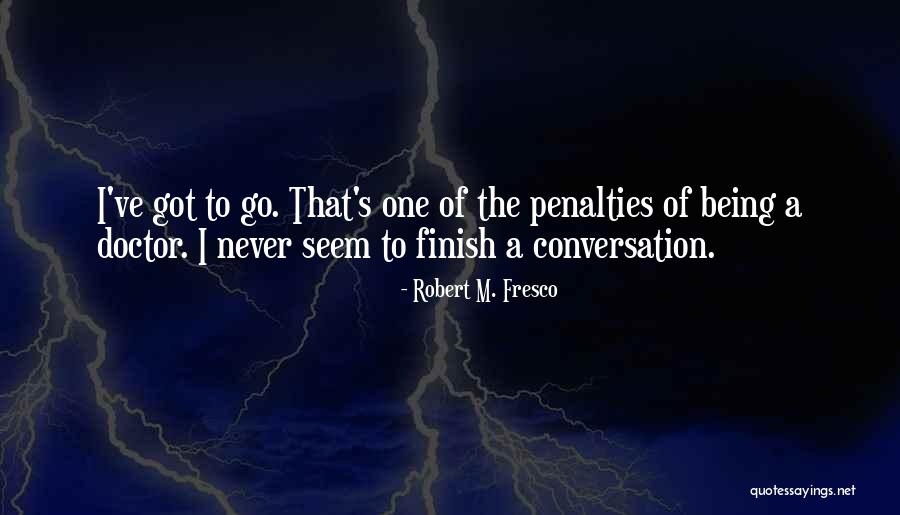 Spherically Focused Quotes By Robert M. Fresco Spherically Focused Quotes By Robert M. Fresco
