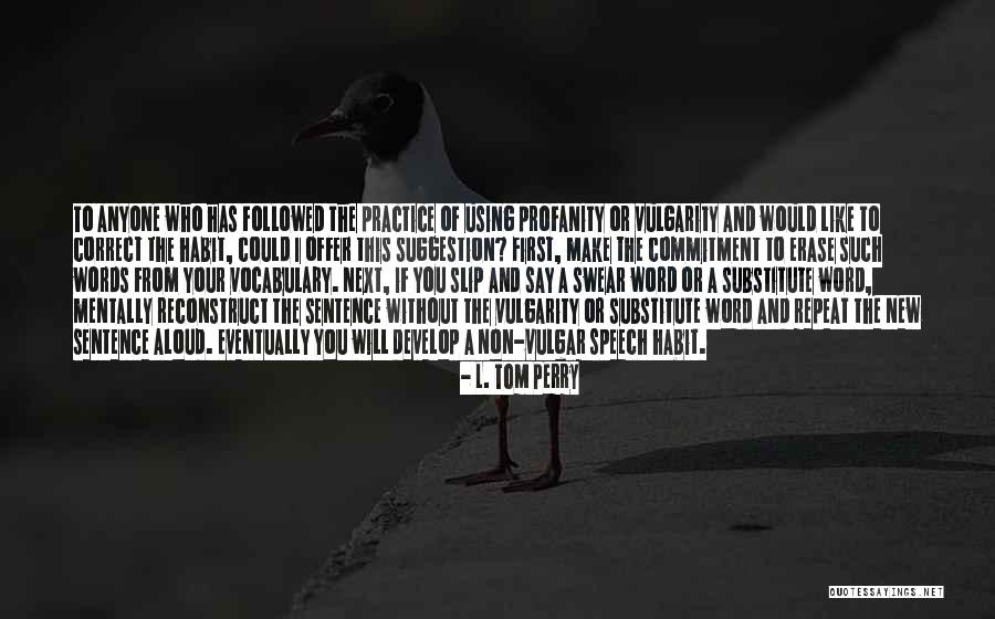 Spicchio Daglio Quotes By L. Tom Perry Spicchio Daglio Quotes By L. Tom Perry