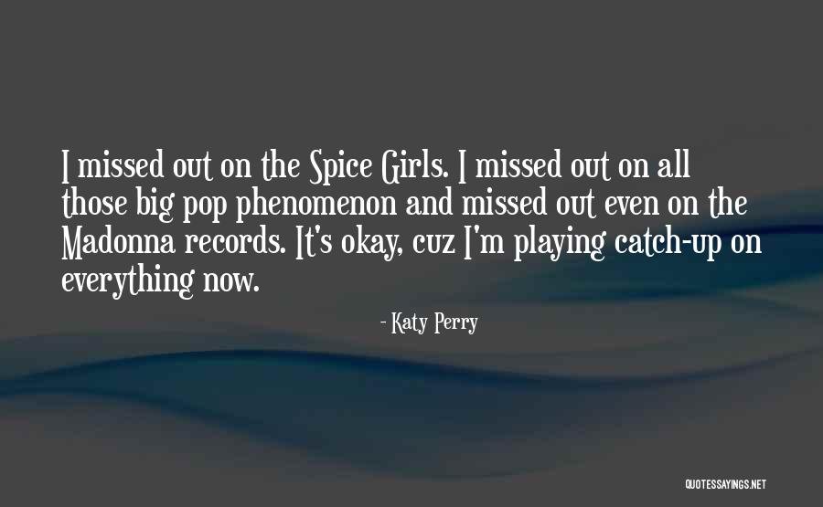 Spice 1 Quotes By Katy Perry Spice 1 Quotes By Katy Perry