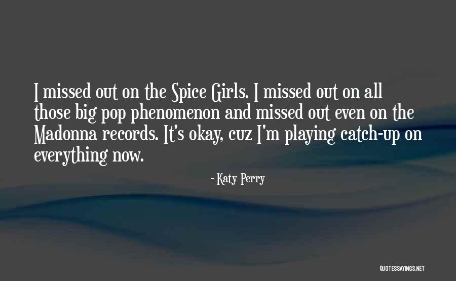 Spice 1 Quotes By Katy Perry