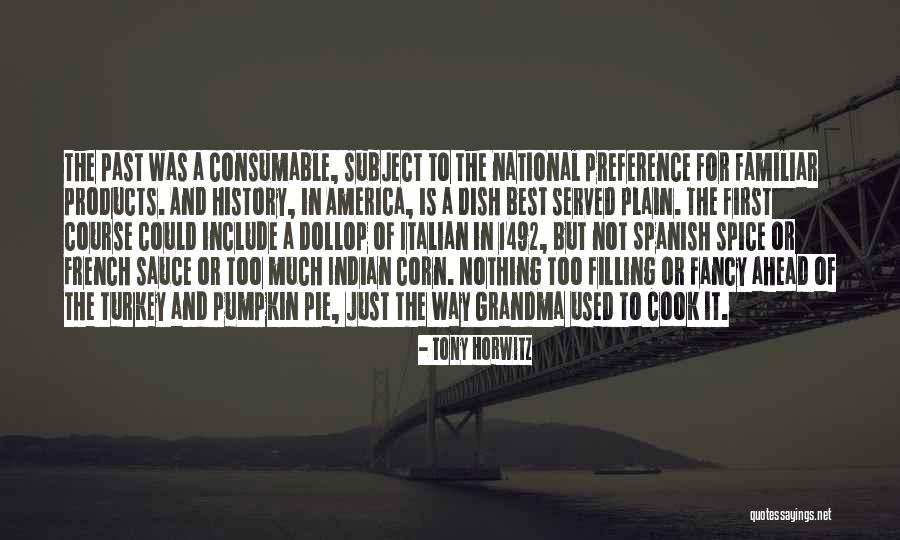 Spice 1 Quotes By Tony Horwitz Spice 1 Quotes By Tony Horwitz