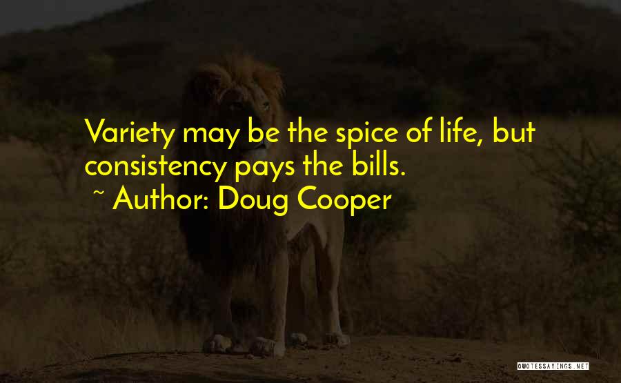 Spice Of Life Quotes By Doug Cooper