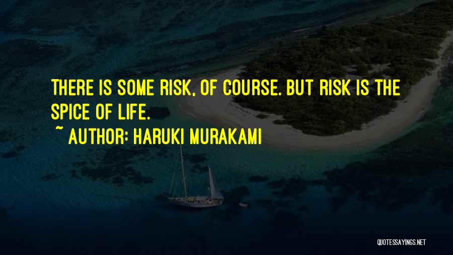 Spice Of Life Quotes By Haruki Murakami