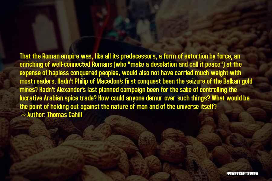 Spice Trade Quotes By Thomas Cahill