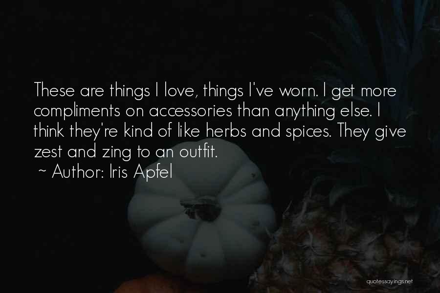 Spices And Herbs Quotes By Iris Apfel