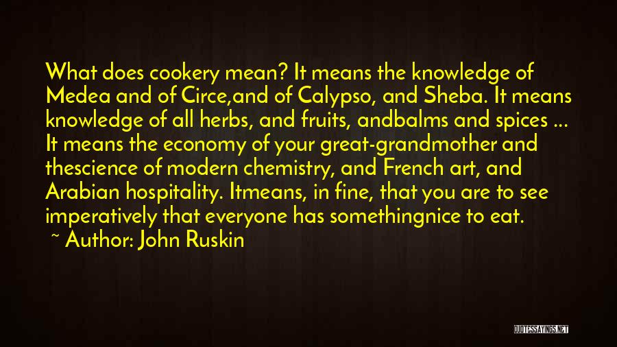 Spices And Herbs Quotes By John Ruskin