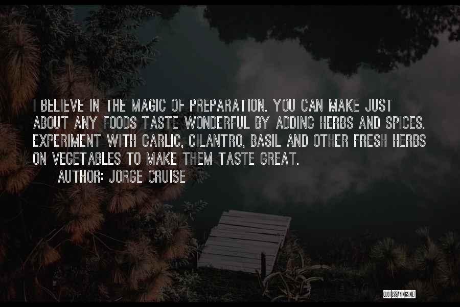 Spices And Herbs Quotes By Jorge Cruise