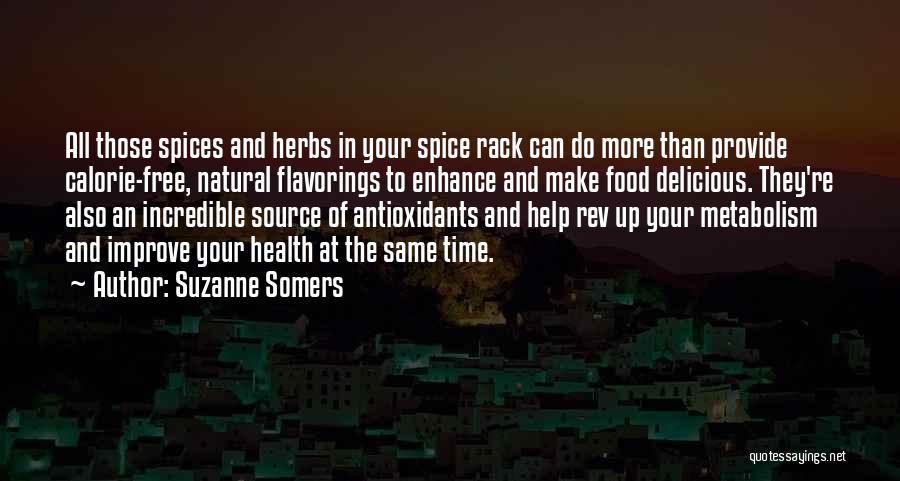 Spices And Herbs Quotes By Suzanne Somers