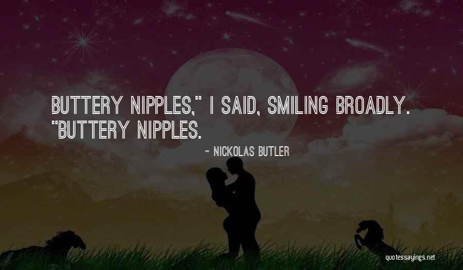 Spices Of Life Quotes By Nickolas Butler Spices Of Life Quotes By Nickolas Butler