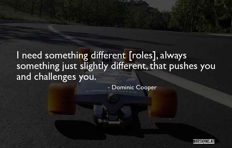 Spicy Lover Quotes By Dominic Cooper Spicy Lover Quotes By Dominic Cooper