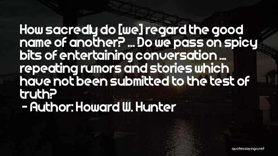 Spicy Quotes By Howard W. Hunter