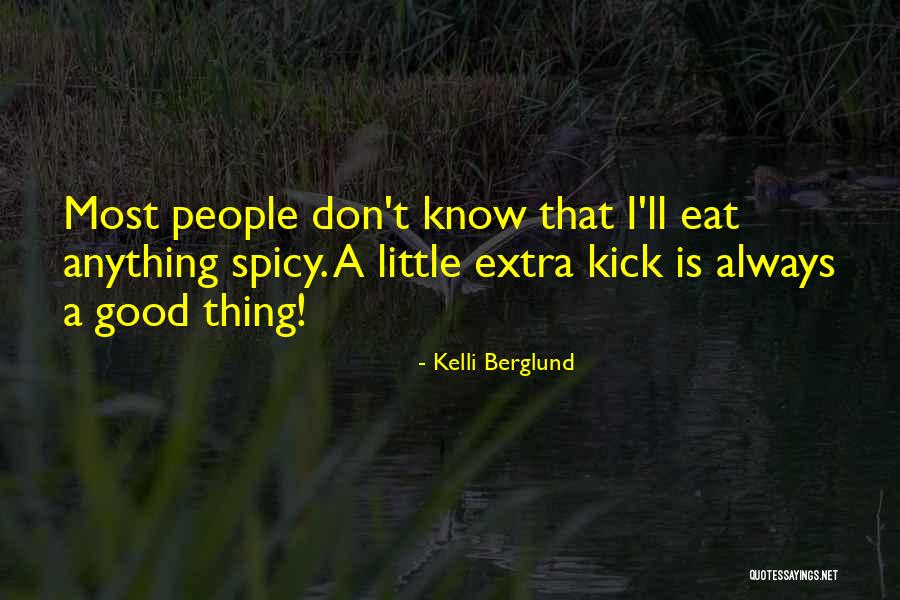 Spicy Quotes By Kelli Berglund