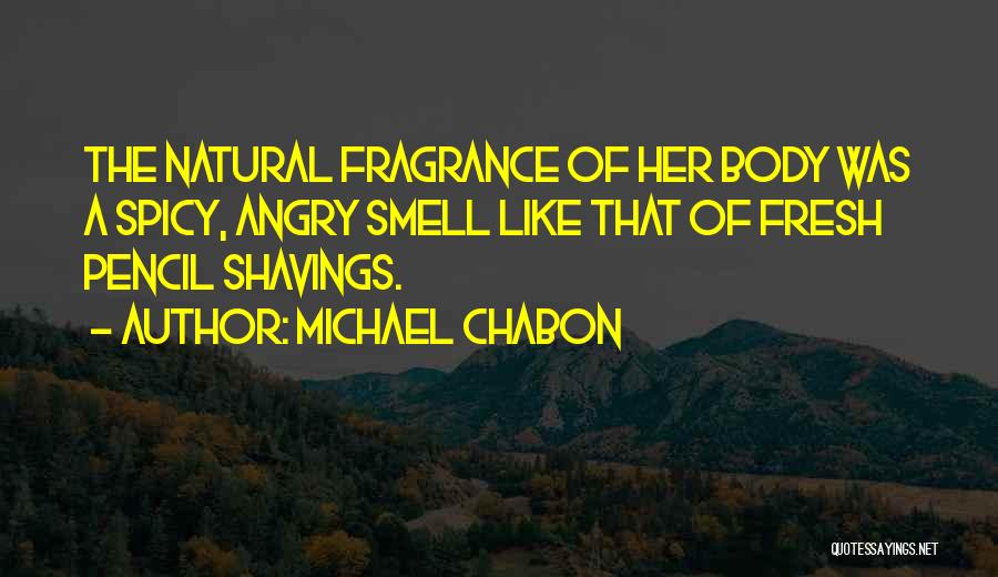 Spicy Quotes By Michael Chabon