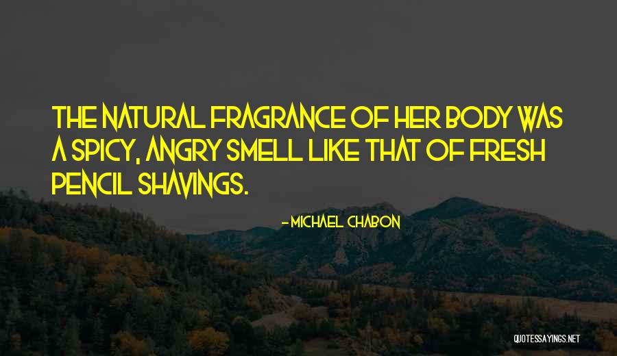 Spicy Quotes By Michael Chabon