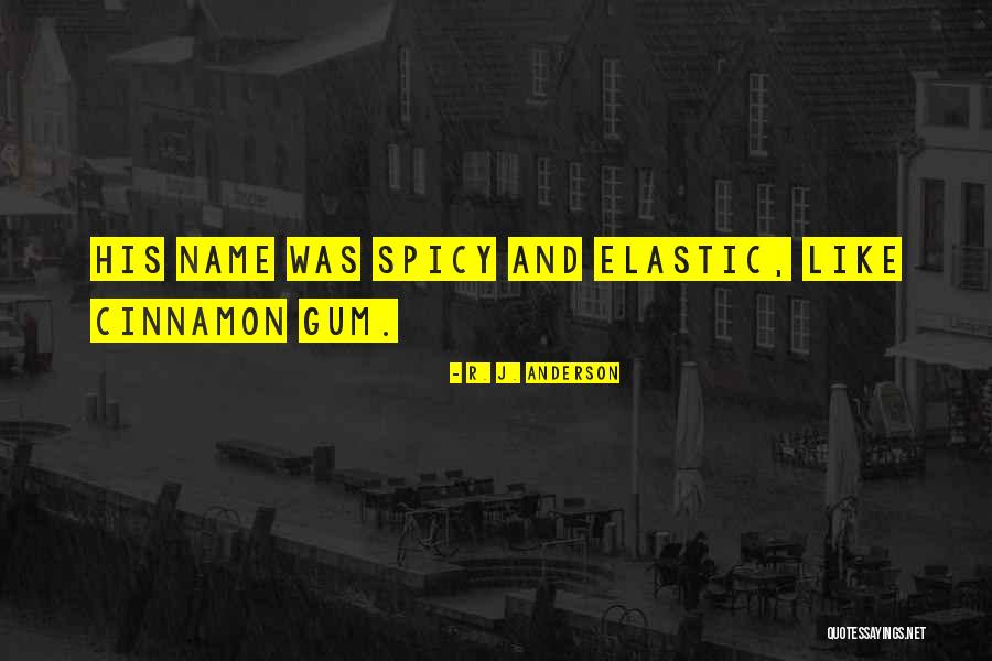 Spicy Quotes By R. J. Anderson Spicy Quotes By R. J. Anderson
