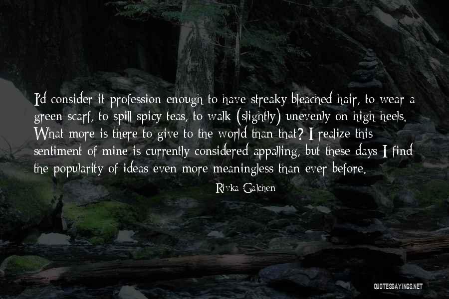 Spicy Quotes By Rivka Galchen Spicy Quotes By Rivka Galchen